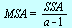 MSA = `/`(`*`(SSA), `*`(`+`(a, `-`(1))))